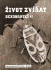 Dvoudílný výpravný popularizační spis o bezobratlých (1943, 1949) pro modernizovanou verzi ilustrovaného Života zvířat napsali Václav Breindl, Otto Jírovec a Julius Komárek; doprovázela ho řada barevných vyobrazení.